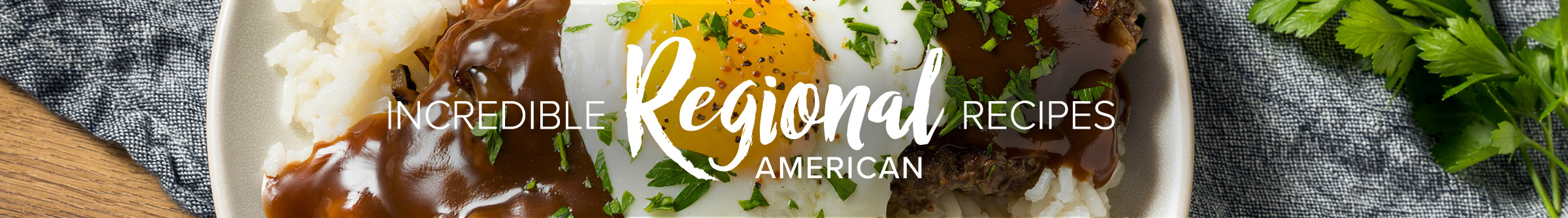 Incredible Regional American recipes