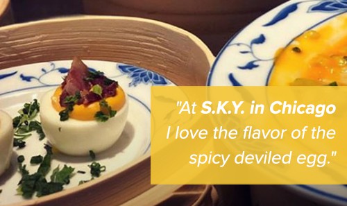 At S.K.Y. in Chicago I love the flavor of the spicy deviled egg.